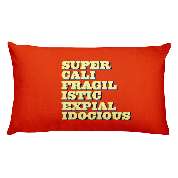Supercalifragilisticexpialidocious Rectangular Pillow